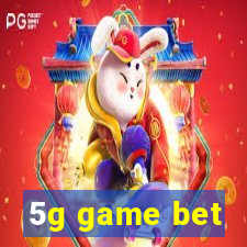 5g game bet